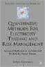 Stefano Fiorenzani. Quantitative Methods for Electrictity Trading and Risk Management: Advanced Mathematical and Statistical Methods for Energy Finance (Finance and Capital Markets)