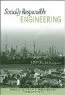 Daniel A. Vallero, P. Aarne Vesilind. Socially Responsible Engineering: Justice in Risk Management